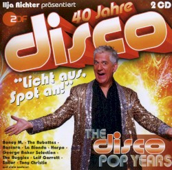 40 Jahre Disco: The Disco Pop Years