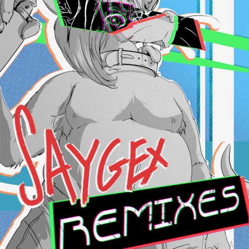 SAY GEX REMIXES
