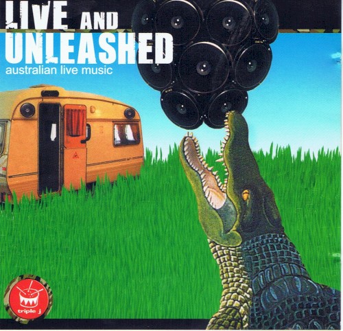Triple J: Live and Unleashed