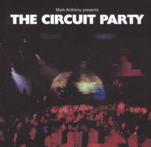Mark Anthony presents The Circuit Party