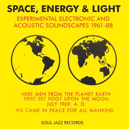 Space Energy & Light: Experimental Electronic & Acoustic Soundscapes 1961-88