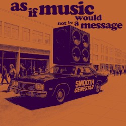 As if music would not be a message
