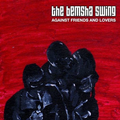 Against Friends and Lovers