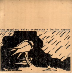 The Apoplexy Twist Orchestra * Louise Cyphre Floppy Disc Split