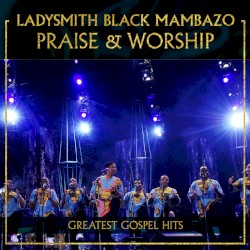 Praise & Worship: Greatest Gospel Hits
