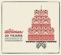 20 Years: The Best of The Ukrainians 1991 - 2011