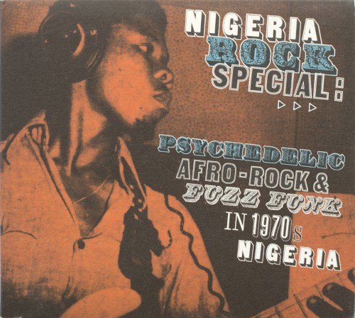 Nigeria Rock Special: Psychedelic Afro-Rock & Fuzz Funk in 1970s Nigeria