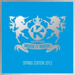 Kontor: House of House: Spring Edition 2012