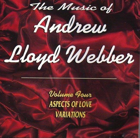 The Music of Andrew Lloyd Webber, Volume 4