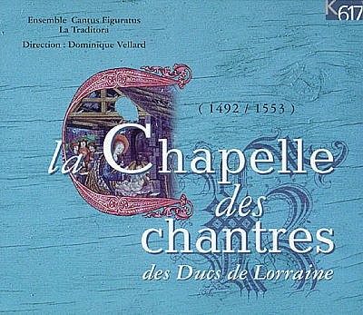 La Chapelle des chantres des Ducs de Lorraine