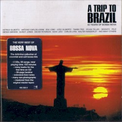 A Trip to Brazil: 40 Years of Bossa Nova