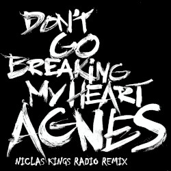 Don’t Go Breaking My Heart (Niclas Kings radio remix)
