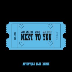 Next to You (Adventure Club remix)