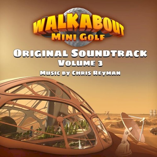 Walkabout Mini Golf (Original Soundtrack, Vol. 3)