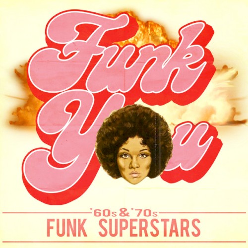 Funk You! ’60s & ’70s Funk Superstars