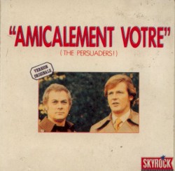 Amicalement Vôtre (The Persuaders !)