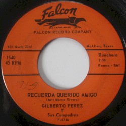 Recuerda querido amigo / Mi fiel guitarra