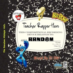 Teacher Rapper Hero: The Random Mixtape, Volume 1