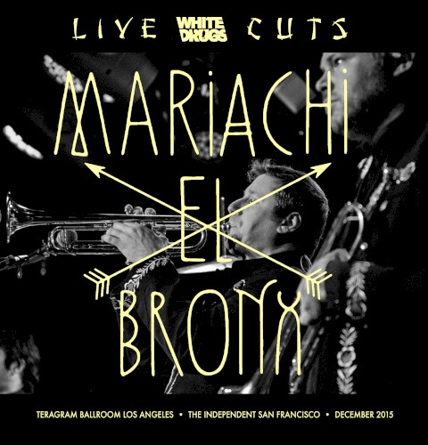 Live Cuts (Live at Teragram Ballroom and the Independent, Dec. 2015)