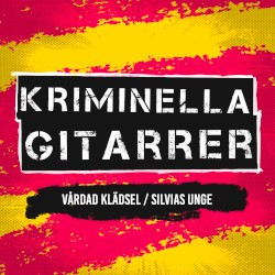 Kriminella gitarrer (2024 remix)