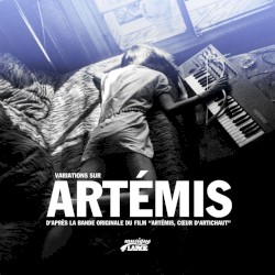 Variations sur ArtémisBande Originale du film "Artémis, Coeur d'Artichaut"