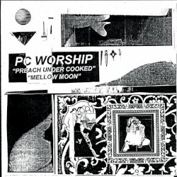 Preach Under Cooked / Mellow Moon