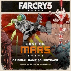 Far Cry 5: Lost on Mars (Original Game Soundtrack)