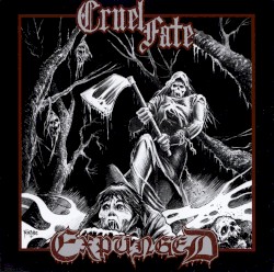 Expunged / Cruel Fate