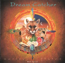 Dream Catcher: Native Flutes