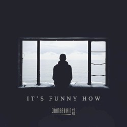 It’s Funny How
