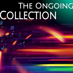 The Ongoing Collection