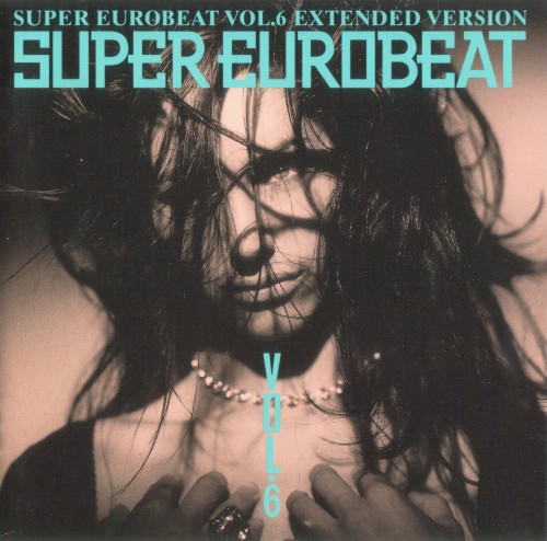 Super Eurobeat, Vol. 6: Extended Version