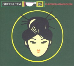 Green Tea: Thé Vert: Flavored Atmosphere
