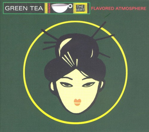 Green Tea: Thé Vert: Flavored Atmosphere
