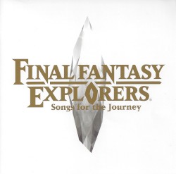 Final Fantasy Explorers –Collector’s Edition– Songs for the Journey