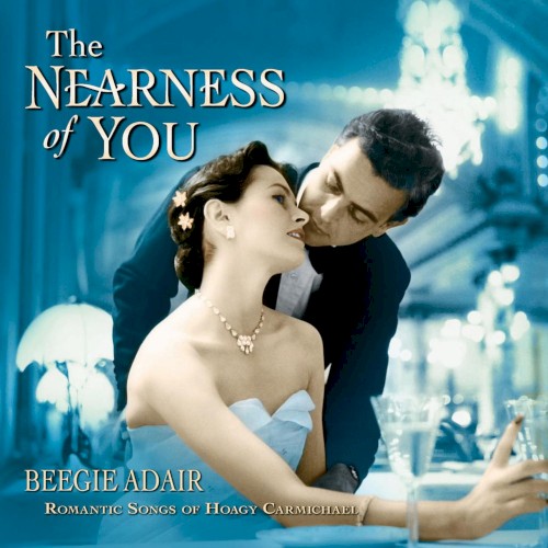 The Nearness of You: Romantic Songs of Hoagy Carmichael