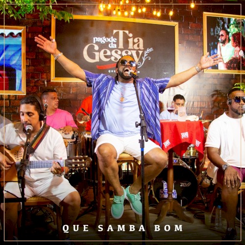 Pagode da Tia Gessy - Que Samba Bom
