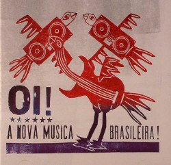 Oi! A Nova Musica Brasileira!