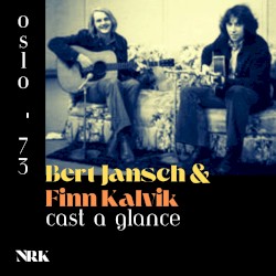 Cast a Glance (Live Oslo ’73)
