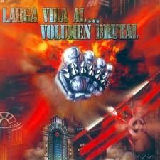 Larga vida al... volumen brutal