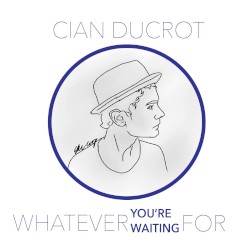 Whatever You’re Waiting For