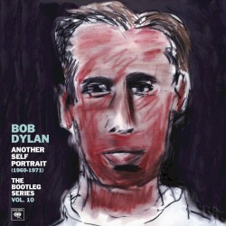 The Bootleg Series, Vol. 10: Another Self Portrait (1969–1971)