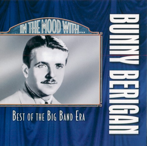 In the Mood with Bunny Berigan