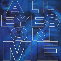 All Eyes on Me