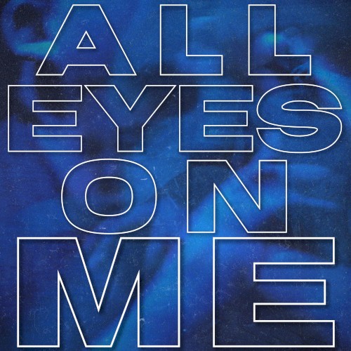 All Eyes on Me