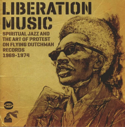 Liberation Music: Spiritual Jazz and the Art of Protest on Flying Dutchman Records 1969–1974