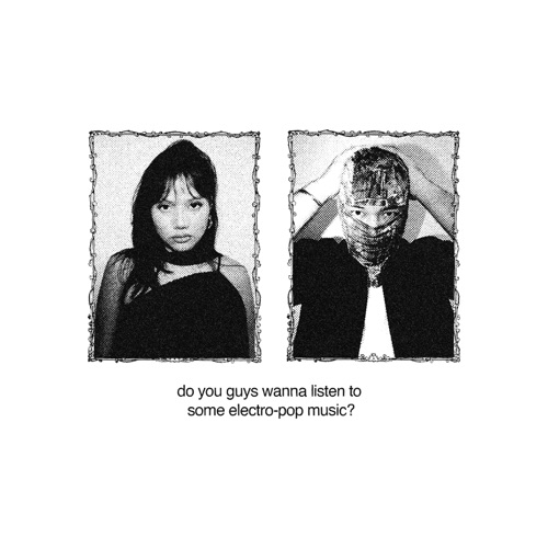 do you guys *still* wanna listen to some electro-pop music?