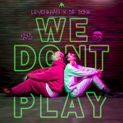 WE DONT PLAY