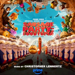 Sausage Party: Foodtopia Season 2 (Prime Video Original Series Soundtrack)