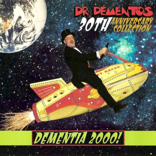 Dr. Demento's 30th Anniversary Collection: Dementia 2000!